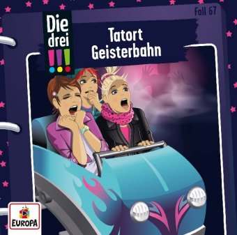 Die drei !!! - Tatort Geisterbahn. Tl.67, 1 Audio-CD