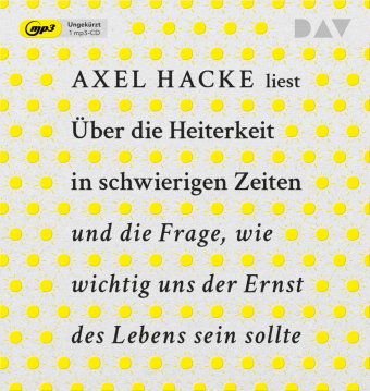 Über die Heiterkeit in schwierigen Zeiten und die Frage, wie wichtig uns der Ernst des Lebens sein s