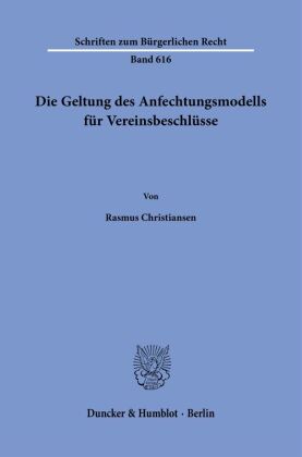 Die Geltung des Anfechtungsmodells für Vereinsbeschlüsse