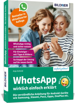 WhatsApp wirklich einfach erklärt - Die verständliche Anleitung für Android-Geräte wie Samsung, Xiao