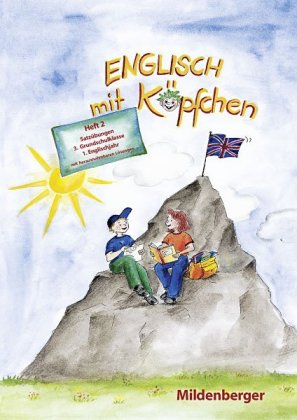 Englisch mit Köpfchen (3. Schuljahr), Heft 2 - Satzübungen mit Lösungsbeilage