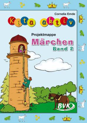 Kita aktiv "Projektmappe Märchen". Bd.2