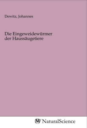Die Eingeweidewürmer der Haussäugetiere