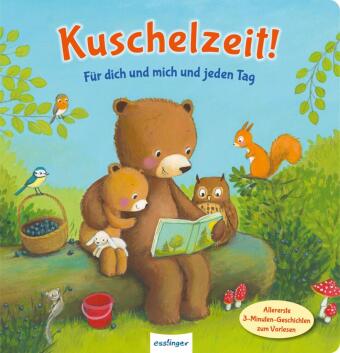 Kuschelzeit!: Für dich und mich und jeden Tag