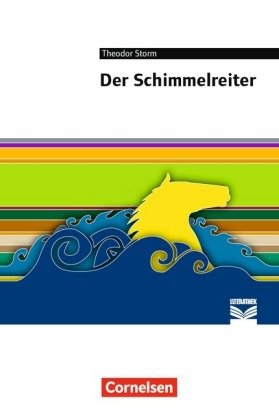 Cornelsen Literathek - Textausgaben - Der Schimmelreiter - Empfohlen für 8.-10. Schuljahr - Textausg