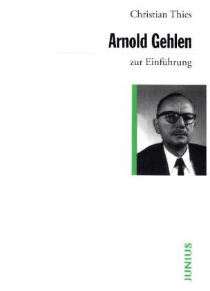 Arnold Gehlen zur Einführung