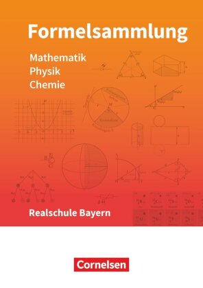 Formelsammlungen Sekundarstufe I - Bayern - Realschule Mathematik - Physik - Chemie - Formelsammlung