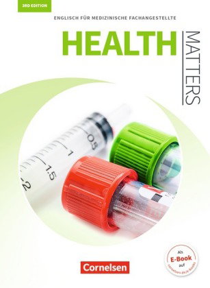 Health Matters - Englisch für medizinische Fachangestellte - Third Edition - A2/B1