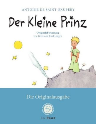 Der kleine Prinz. Die Originalausgabe