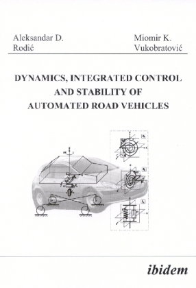 Dynamics, Integrated Control and Stability of automated Road Vehicles
