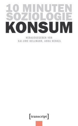 10 Minuten Soziologie: Konsum
