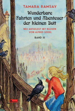 Wunderbare Fahrten und Abenteuer der kleinen Dott. Bd.3