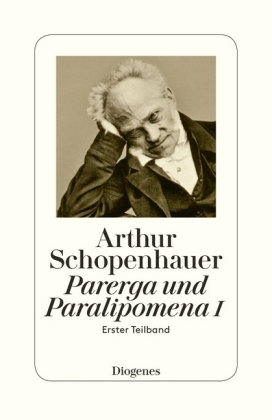 Parerga und Paralipomena I. Tl.1/1