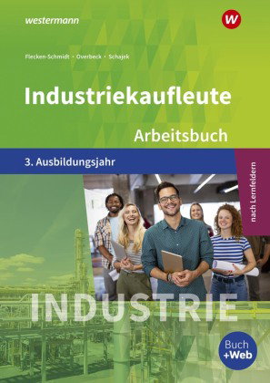 Industriekaufleute - Ausgabe nach Ausbildungsjahren und Lernfeldern