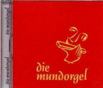 Die Mundorgel. Tl.1, 1 Audio-CD