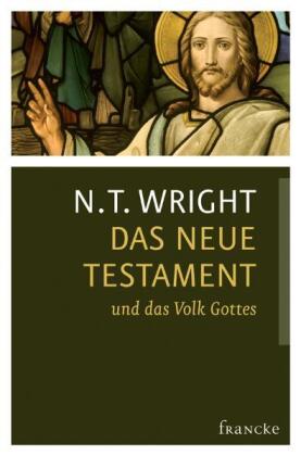 Das Neue Testament und das Volk Gottes, Ursprünge des Christentums und die Frage nach Gott. Bd.1