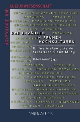 Das Erzählen in frühen Hochkulturen. Bd.2