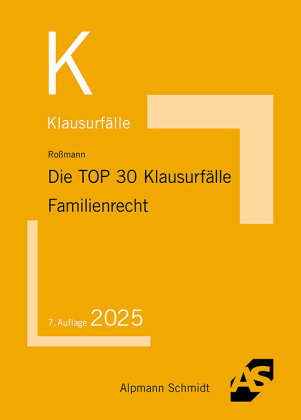 Die TOP 30 Klausurfälle Familienrecht