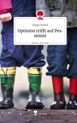 Optimist trifft auf Pessimist. Life is a Story - story.one