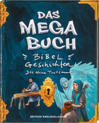 Das Mega-Buch. Bibelgeschichten. Das Neue Testament. Ein Mitmach-Buch mit Spielen und Rätseln zur Bi