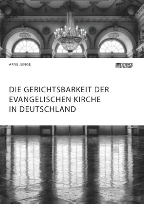 Die Gerichtsbarkeit der evangelischen Kirche in Deutschland