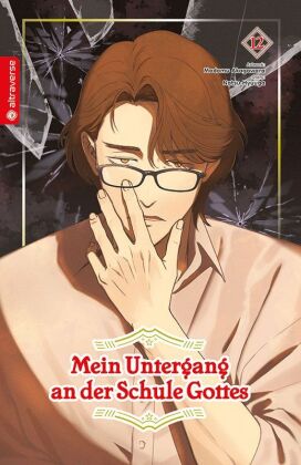 Mein Untergang an der Schule Gottes 12
