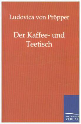 Der Kaffee- und Theetisch
