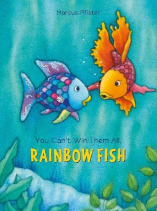 You Can't Win Them All Rainbow Fish