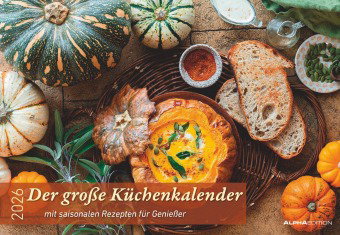 Alpha Edition - Der große Küchenkalender - mit saisonalen Rezepten für Genießer 2026 - Wandkalender