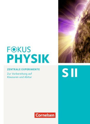 Fokus Physik Sekundarstufe II - Zu allen Ausgaben und zum Gesamtband - Oberstufe