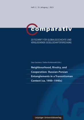 Neighbourhood, Rivalry, and Cooperation: Russian-Persian Entanglements in a Transottoman Context (ca