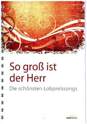 So groß ist der Herr (Liederbuch). Tl.1