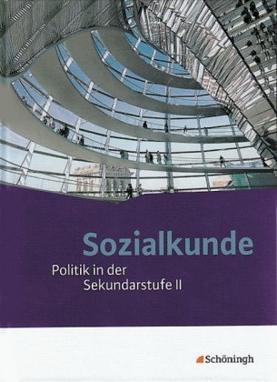 Sozialkunde - Politik in der Sekundarstufe II - Ausgabe 2011