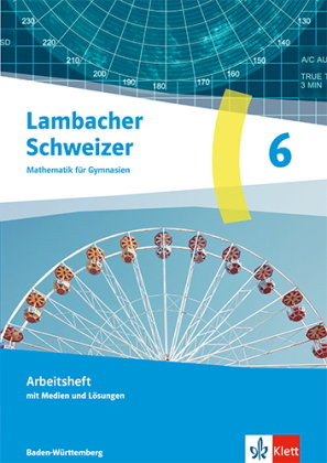 Lambacher Schweizer Mathematik 6. Ausgabe Baden-Württemberg, m. 1 Beilage