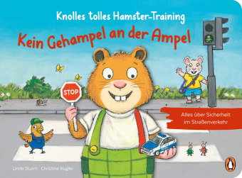 Knolles tolles Hamster-Training - Kein Gehampel an der Ampel! - Alles über Sicherheit im Straßenverk