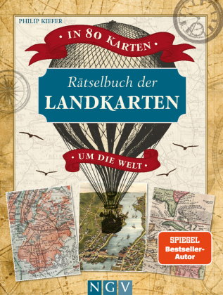 Rätselbuch der Landkarten - In 80 Karten um die Welt