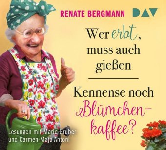 Wer erbt, muss auch gießen / Kennense noch Blümchenkaffee?, 4 Audio-CDs, 4 Audio-CDs