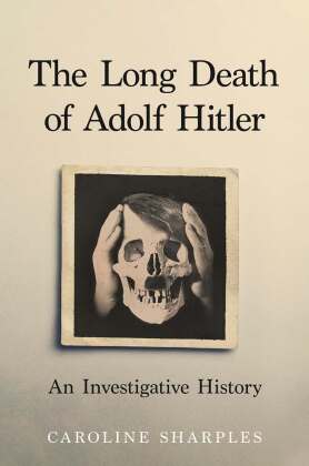 Long Death of Adolf Hitler
