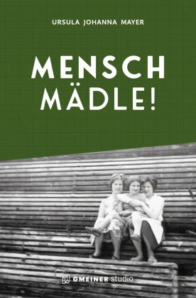 Mensch Mädle!
