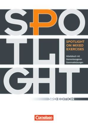 Spotlight on Mixed Exercises - Arbeitsbuch mit themenbezogenen Grammatikübungen - Third Edition - A2