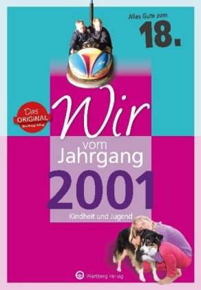 Wir vom Jahrgang 2001 - Kindheit und Jugend