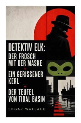 Detektiv Elk: Der Frosch mit der Maske + Ein gerissener Kerl + Der Teufel von Tidal Basin
