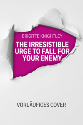 The Irresistible Urge to Fall for Your Enemy - Wie man sich (nicht) in seinen Erzfeind verliebt