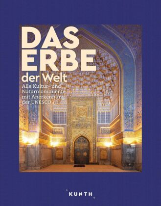 KUNTH Bildband Das Erbe der Welt 2024/2025