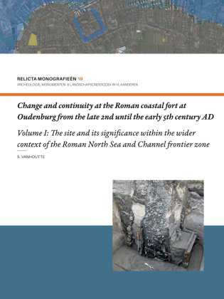 Change and continuity at the Roman coastal fort at Oudenburg from the late 2nd until the early 5th c