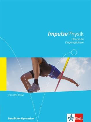 Impulse Physik Oberstufe Eingangsklasse. Ausgabe Berufliches Gymnasium