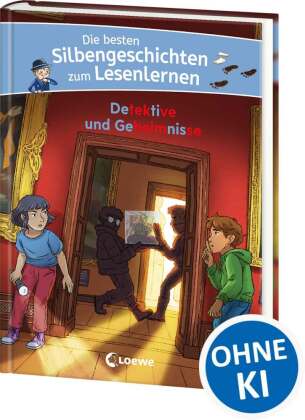 Die besten Silbengeschichten zum Lesenlernen - Detektive und Geheimnisse