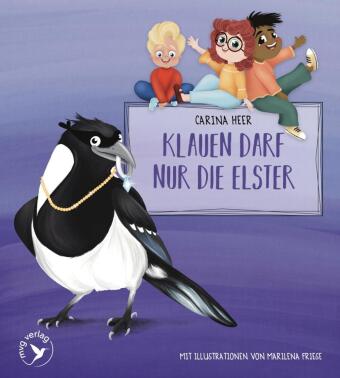 Klauen darf nur die Elster - Pappbilderbuch