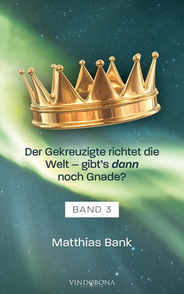 Der Gekreuzigte richtet die Welt - gibt's dann noch Gnade?