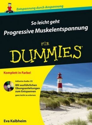 So leicht geht Progressive Muskelentspannung für Dummies, m. Audio-CD